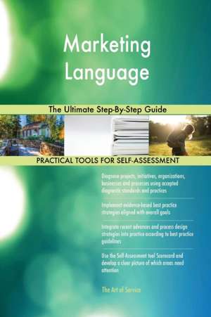 Marketing Language The Ultimate Step-By-Step Guide de Gerardus Blokdyk