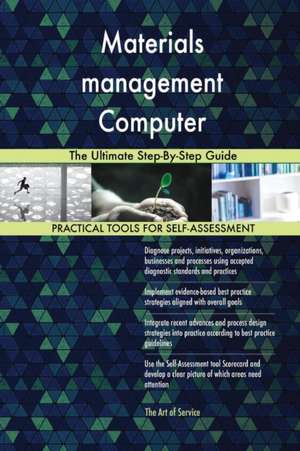 Materials management Computer The Ultimate Step-By-Step Guide de Gerardus Blokdyk