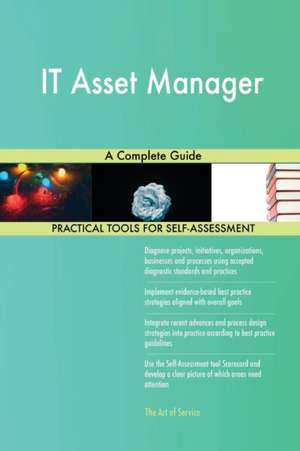 IT Asset Manager A Complete Guide de Gerardus Blokdyk