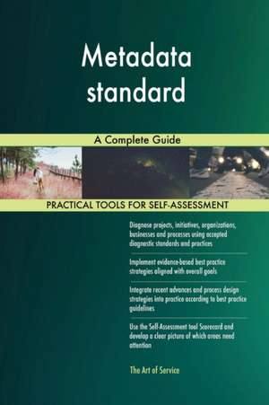 Metadata standard A Complete Guide de Gerardus Blokdyk