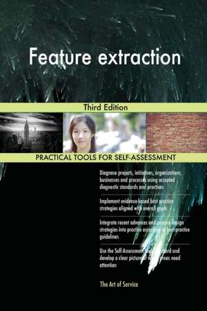 Feature extraction Third Edition de Gerardus Blokdyk