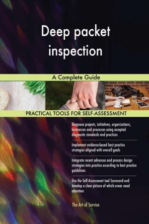 Deep packet inspection A Complete Guide de Gerardus Blokdyk