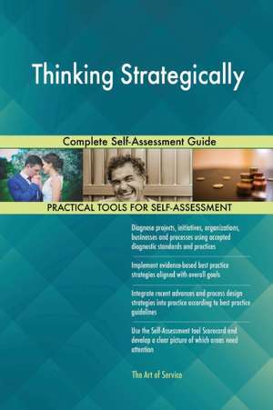 Thinking Strategically Complete Self-Assessment Guide de Gerardus Blokdyk