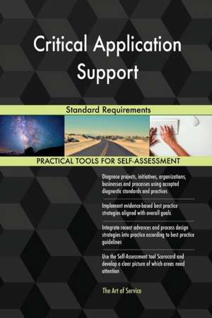Critical Application Support Standard Requirements de Gerardus Blokdyk