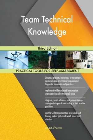 Team Technical Knowledge Third Edition de Gerardus Blokdyk