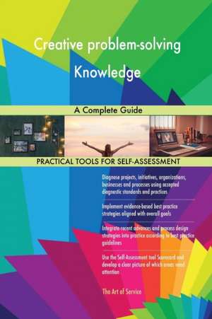 Creative problem-solving Knowledge A Complete Guide de Gerardus Blokdyk