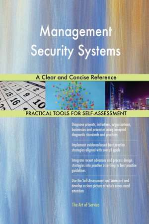 Management Security Systems A Clear and Concise Reference de Gerardus Blokdyk