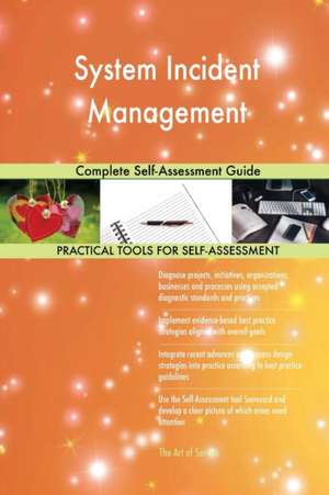 System Incident Management Complete Self-Assessment Guide de Gerardus Blokdyk