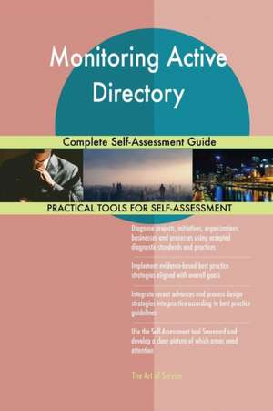 Monitoring Active Directory Complete Self-Assessment Guide de Gerardus Blokdyk