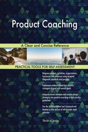 Product Coaching A Clear and Concise Reference de Gerardus Blokdyk