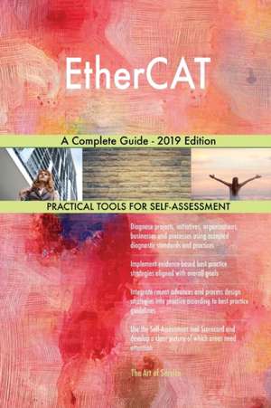 EtherCAT A Complete Guide - 2019 Edition de Gerardus Blokdyk