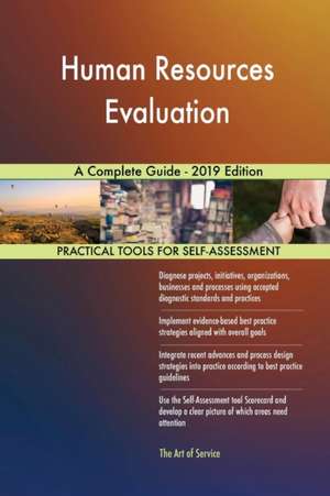 Human Resources Evaluation A Complete Guide - 2019 Edition de Gerardus Blokdyk