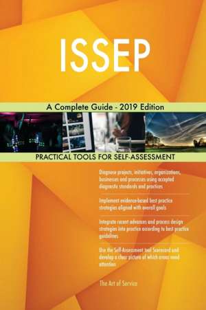 ISSEP A Complete Guide - 2019 Edition de Gerardus Blokdyk