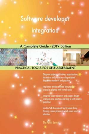 Software developer integration A Complete Guide - 2019 Edition de Gerardus Blokdyk