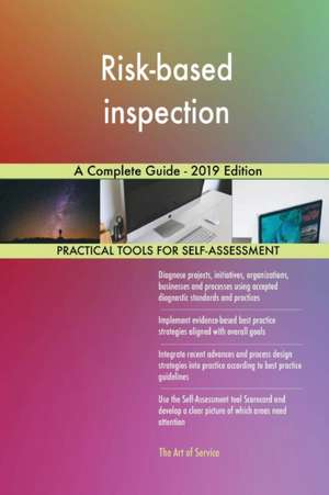 Risk-based inspection A Complete Guide - 2019 Edition de Gerardus Blokdyk