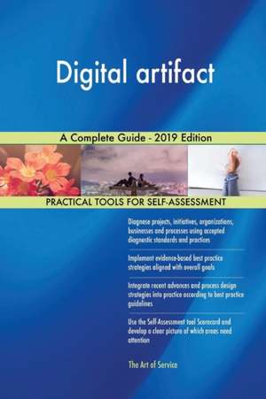 Digital artifact A Complete Guide - 2019 Edition de Gerardus Blokdyk
