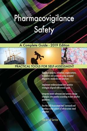 Pharmacovigilance Safety A Complete Guide - 2019 Edition de Gerardus Blokdyk