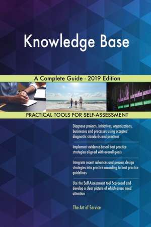 Knowledge Base A Complete Guide - 2019 Edition de Gerardus Blokdyk
