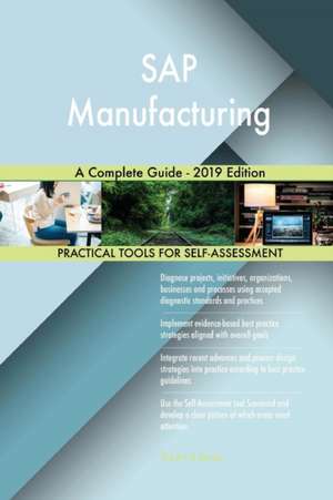 SAP Manufacturing A Complete Guide - 2019 Edition de Gerardus Blokdyk