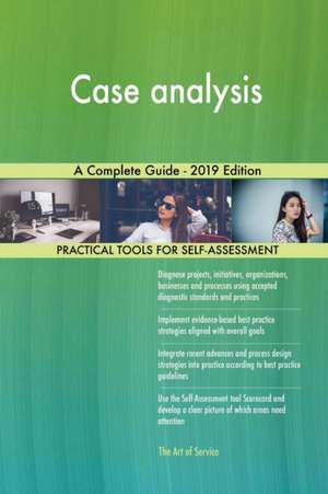 Case analysis A Complete Guide - 2019 Edition de Gerardus Blokdyk