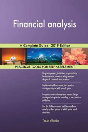 Financial analysis A Complete Guide - 2019 Edition de Gerardus Blokdyk