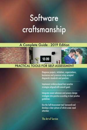 Software craftsmanship A Complete Guide - 2019 Edition de Gerardus Blokdyk