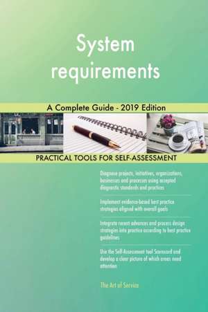 System requirements A Complete Guide - 2019 Edition de Gerardus Blokdyk