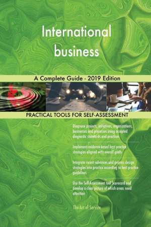 International business A Complete Guide - 2019 Edition de Gerardus Blokdyk