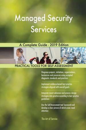 Managed Security Services A Complete Guide - 2019 Edition de Gerardus Blokdyk