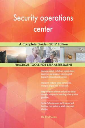 Security operations center A Complete Guide - 2019 Edition de Gerardus Blokdyk
