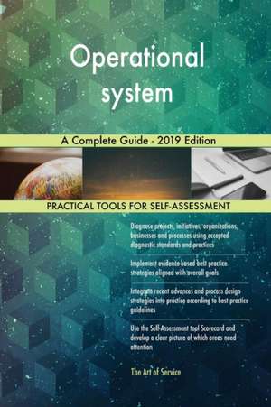Operational system A Complete Guide - 2019 Edition de Gerardus Blokdyk