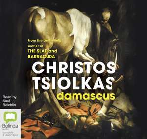 Tsiolkas, C: Damascus de Christos Tsiolkas