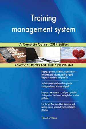 Training management system A Complete Guide - 2019 Edition de Gerardus Blokdyk