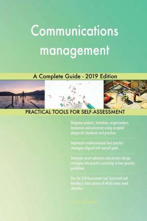 Communications management A Complete Guide - 2019 Edition de Gerardus Blokdyk