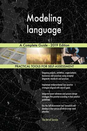 Modeling language A Complete Guide - 2019 Edition de Gerardus Blokdyk