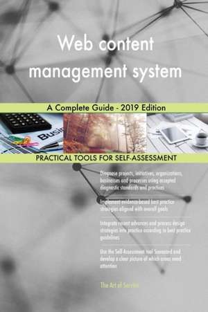 Web content management system A Complete Guide - 2019 Edition de Gerardus Blokdyk