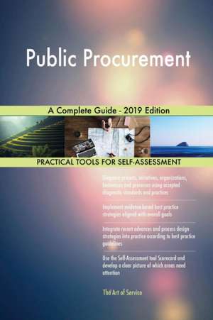 Public Procurement A Complete Guide - 2019 Edition de Gerardus Blokdyk