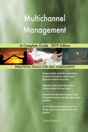 Multichannel Management A Complete Guide - 2019 Edition de Gerardus Blokdyk