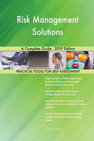 Risk Management Solutions A Complete Guide - 2019 Edition de Gerardus Blokdyk