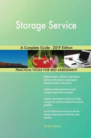 Storage Service A Complete Guide - 2019 Edition de Gerardus Blokdyk