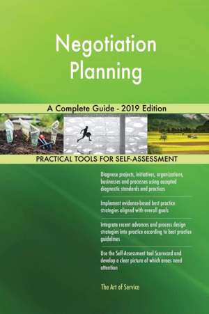 Negotiation Planning A Complete Guide - 2019 Edition de Gerardus Blokdyk