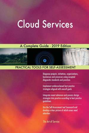 Cloud Services A Complete Guide - 2019 Edition de Gerardus Blokdyk