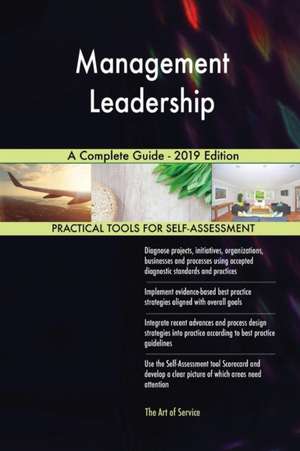 Management Leadership A Complete Guide - 2019 Edition de Gerardus Blokdyk