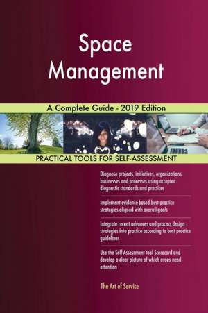 Space Management A Complete Guide - 2019 Edition de Gerardus Blokdyk