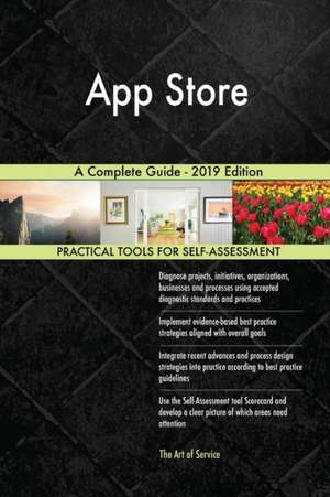 App Store A Complete Guide - 2019 Edition de Gerardus Blokdyk