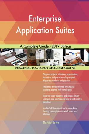 Enterprise Application Suites A Complete Guide - 2019 Edition de Gerardus Blokdyk
