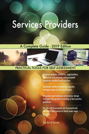 Services Providers A Complete Guide - 2019 Edition de Gerardus Blokdyk