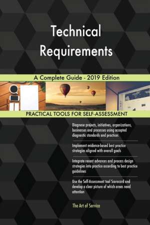 Technical Requirements A Complete Guide - 2019 Edition de Gerardus Blokdyk