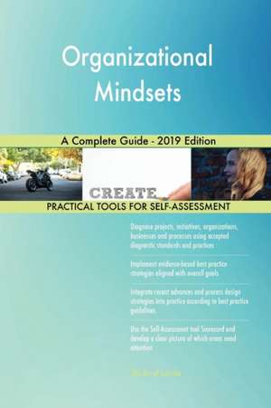 Organizational Mindsets A Complete Guide - 2019 Edition de Gerardus Blokdyk