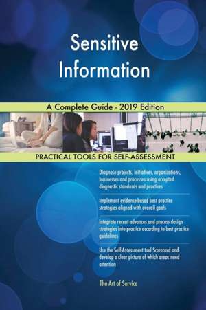 Sensitive Information A Complete Guide - 2019 Edition de Gerardus Blokdyk